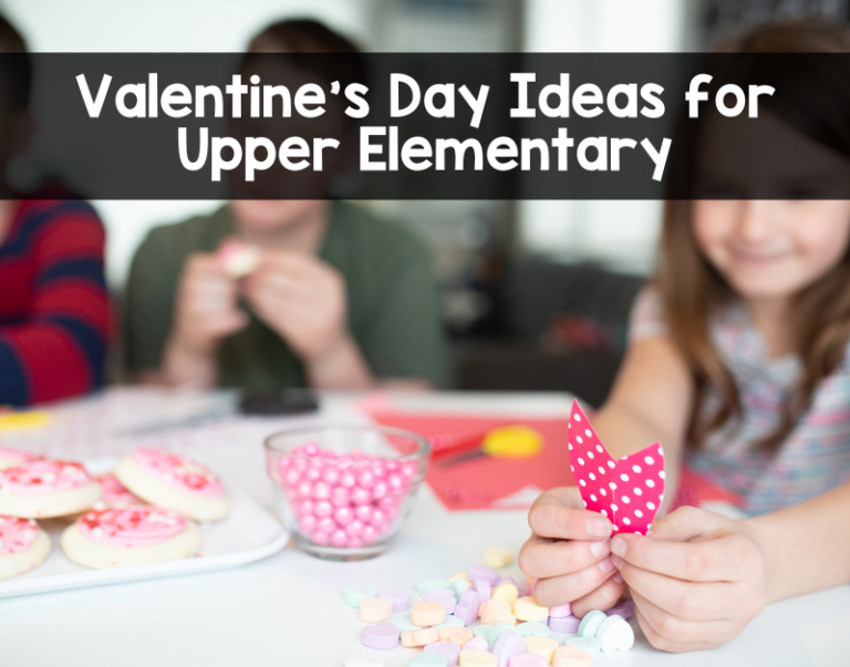 Simple Valentines Day Activities for Upper Elementary