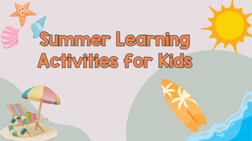 34 Of The Best Summer Learning Activities For Elementary Students 