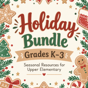 Holiday Survival Bundle for Grades K - 3
