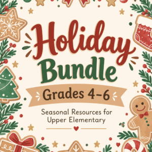 Holiday Survival Bundle for Grades 4 - 6